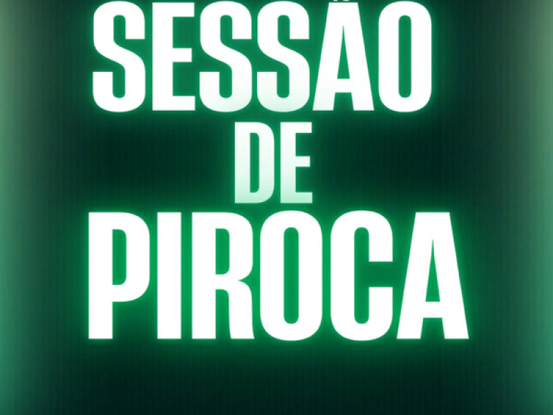 SESSÃO DE PIROCA (Single)