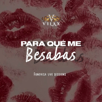 Para Qué Me Besabas (Live Sessions) (Single)