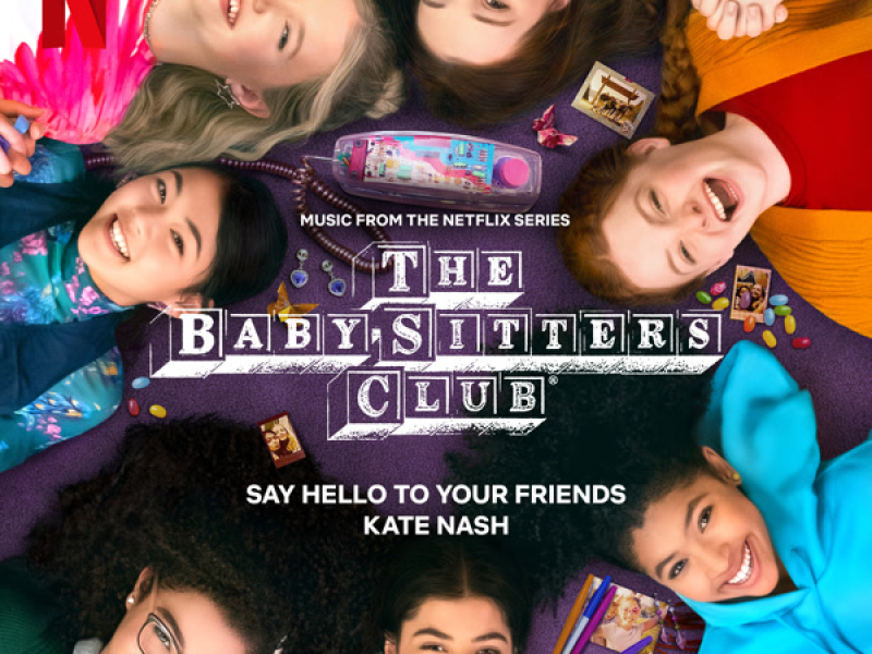 Say Hello to Your Friends (Music from the Netflix Series, The Baby-Sitters Club) (Single)