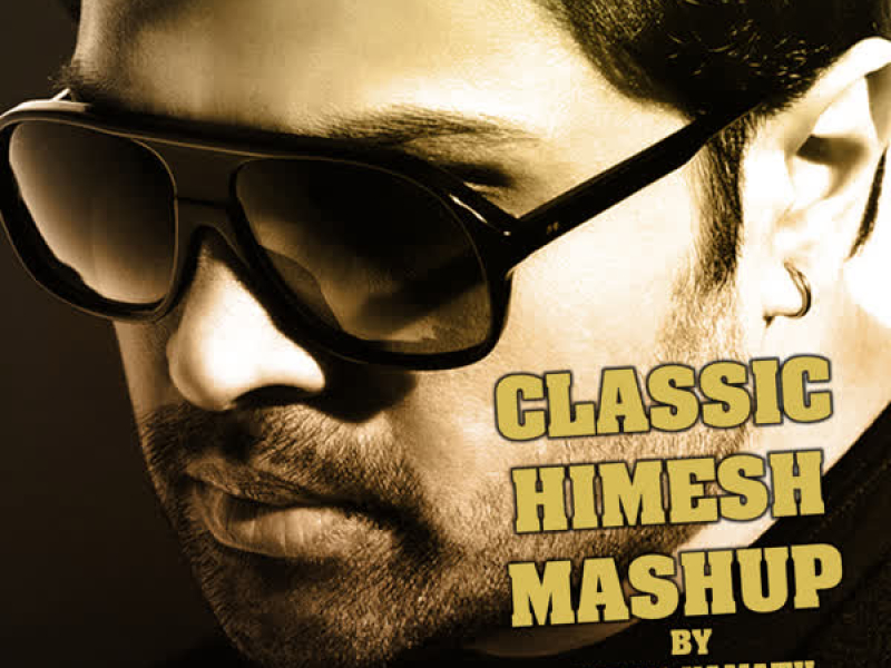 Classic Himesh Mashup (Single)