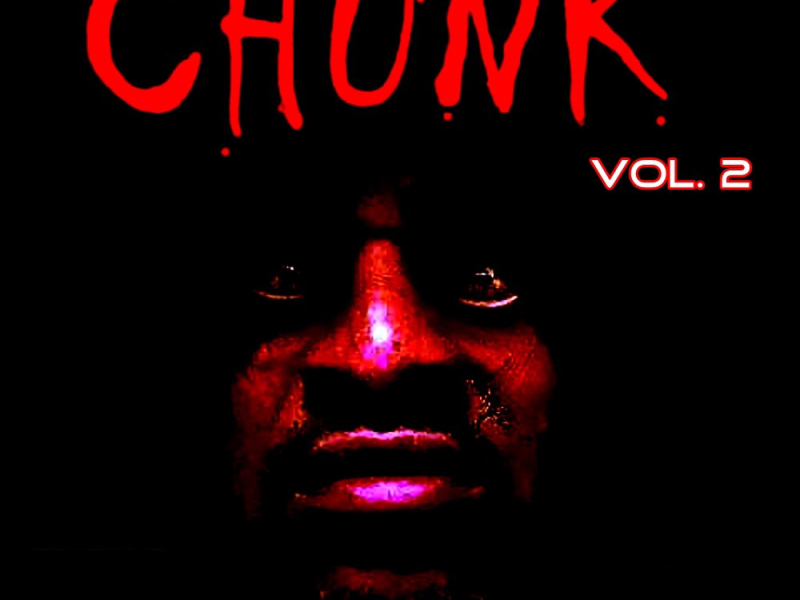 Chunk, Vol. 2