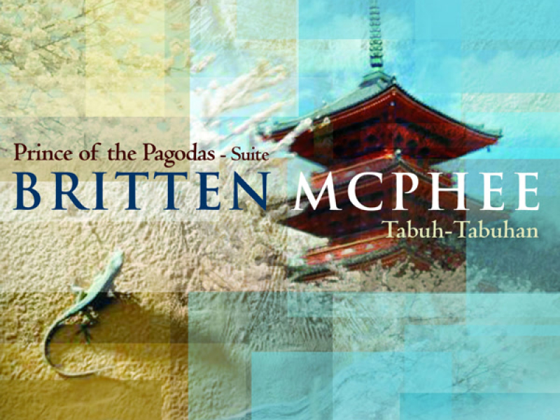 Britten: Prince of the Pagodas Suite - McPhee: Tabuh-Tabuhan