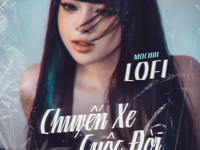 Chuyến Xe Cuộc Đời (Lofi Mix) (Single)