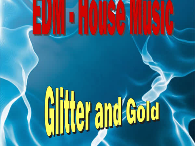 Glitter and Gold