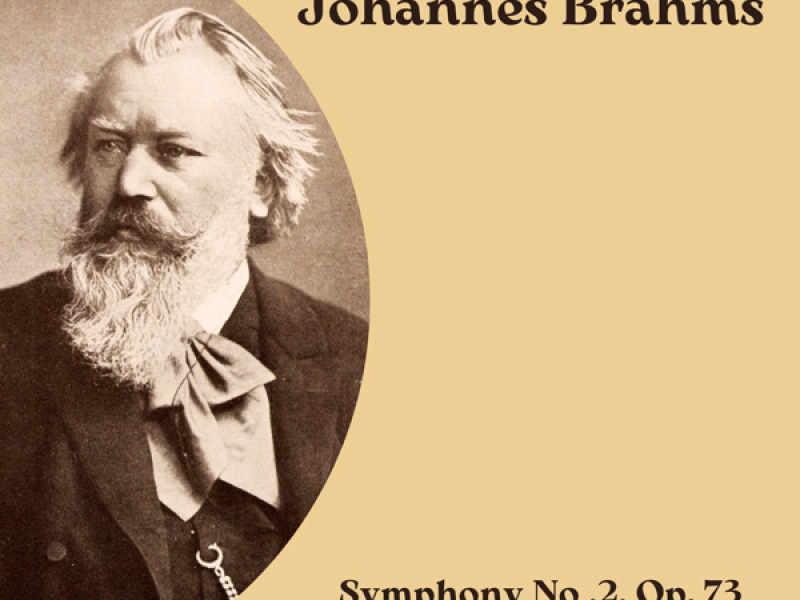 Brahms: Symphony No .2, Op. 73