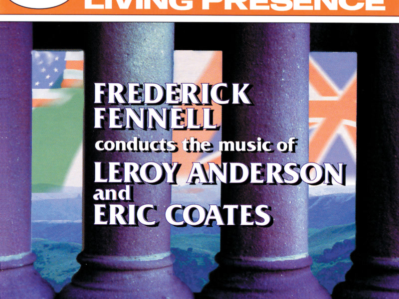 Frederick Fennell Conducts The Music of Leroy Anderson & Eric Coates