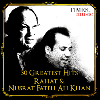 30 Greatest Hits Rahat and Nusrat Fateh Ali Khan