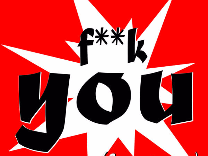 Fuck You (Forget You)