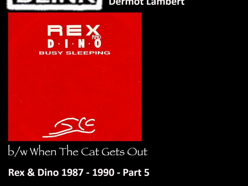 Rex & Dino 1987 - 1990 - Pt. 5 (EP)
