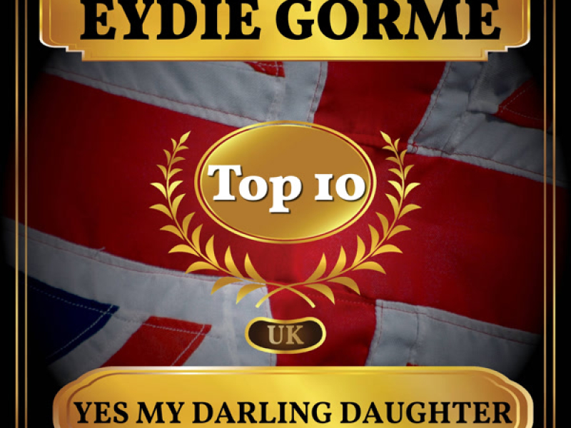 Yes My Darling Daughter (UK Chart Top 40 - No. 10) (Single)