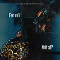 Em Nói Với Ai? (Single)