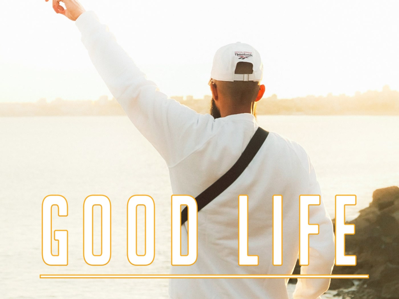 Good Life (Single)