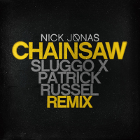 Chainsaw (Sluggo x Patrick Russel Remix) (Single)