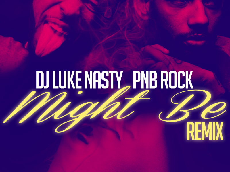 Might Be (Remix) [feat. PnB Rock]