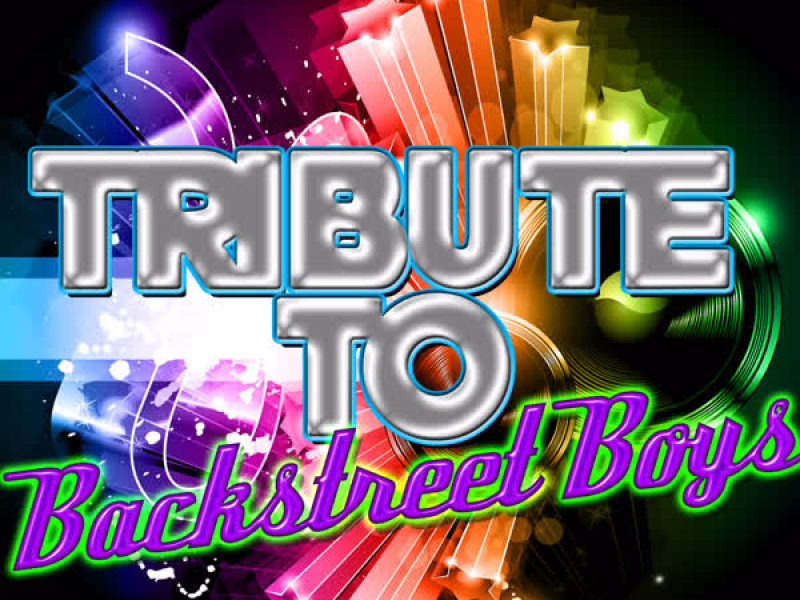 We've Got It Goin' On: Tribute to Backstreet Boys