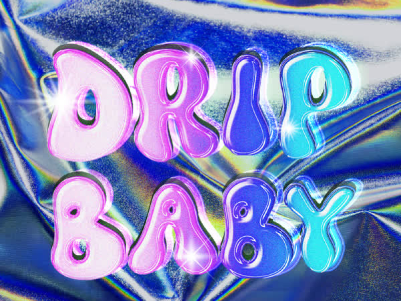 DRIP BABY (Single)