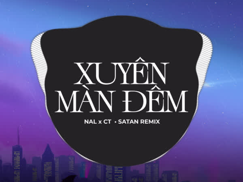 Xuyên Màn Đêm (Remix) [Version 1] (Single)
