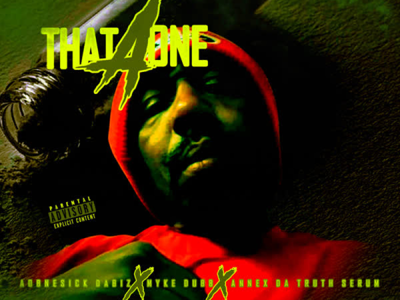 That A-One (feat. Myke Dubb & Annex Da Truth Serum) (EP)