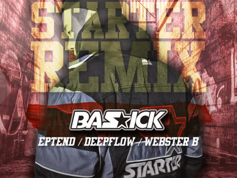 Starter (feat. EPTEND, Webster B, Deepflow) (Remix) (Single)