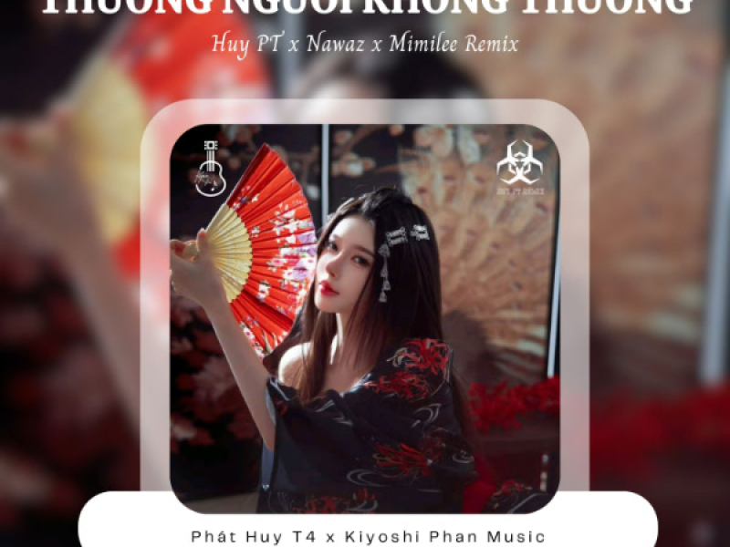 Thương Người Không Thương (Huy PT x Nawaz x Mimilee Remix) (Single)