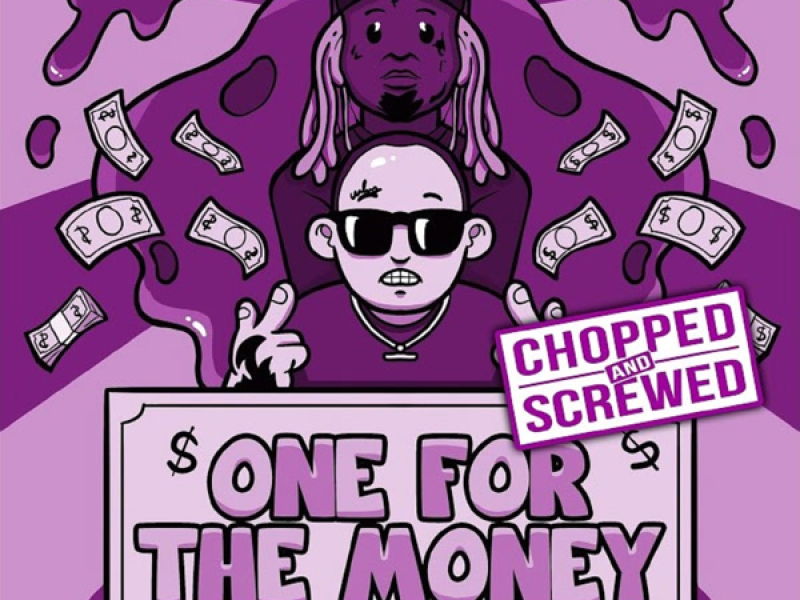 One For The Money (Chopped & Screwed) (Single)