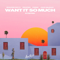Want It So Much (feat. Fóinix) (Stripped) (Single)