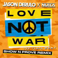 Love Not War (The Tampa Beat) (Show N Prove Remix) (Single)