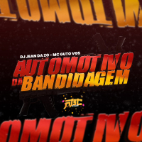 AUTOMOTIVO DA BANDIDAGEM (Single)