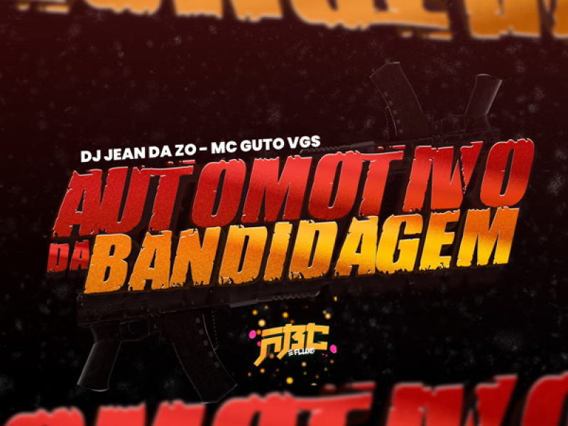 AUTOMOTIVO DA BANDIDAGEM (Single)