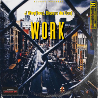 Work (feat. Dionne da Don) (Single)