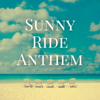 Sunny Ride Anthem (Single)