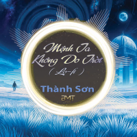 Mệnh Ta Không Do Trời (Lo-Fi) (Single)