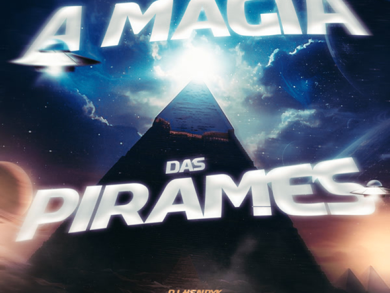 A Magia Das Pirâmides