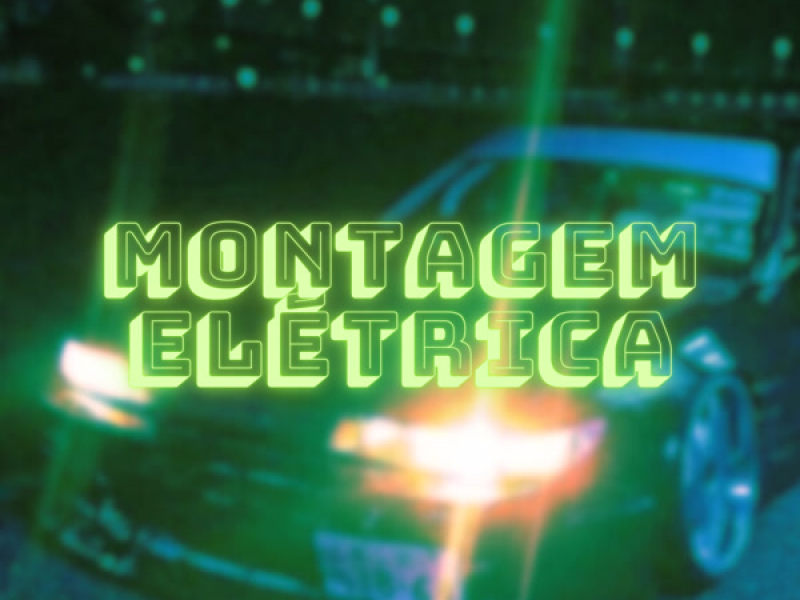 Montagem Elétrica (Single)