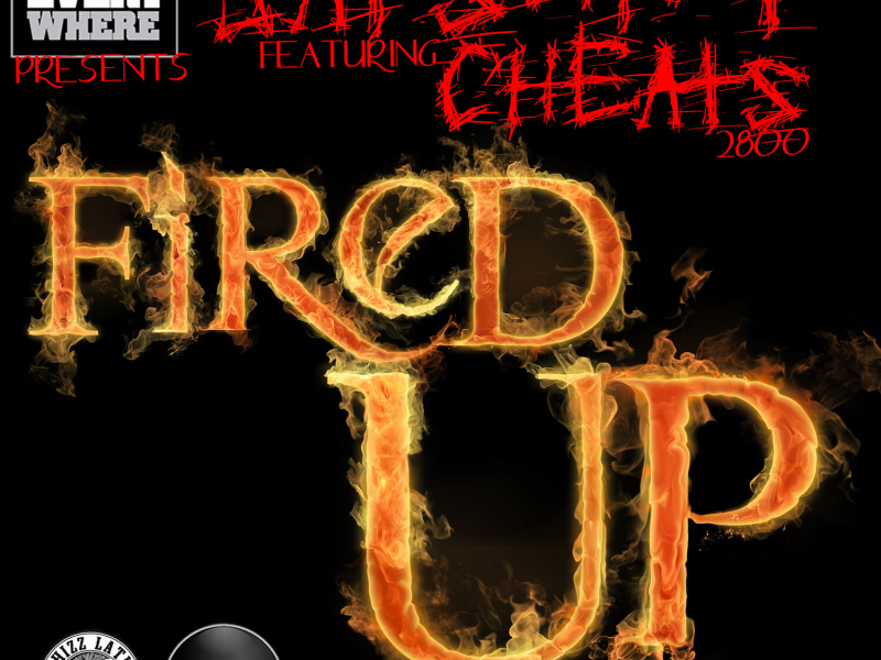 Fired Up (feat. Cheats) (Single)
