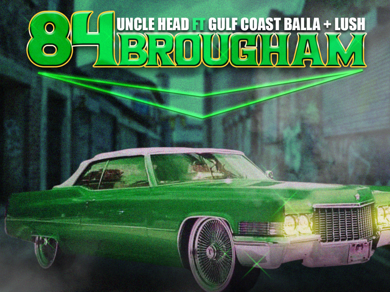 84 Brougham (feat. Gulf Coast Balla & Lush)