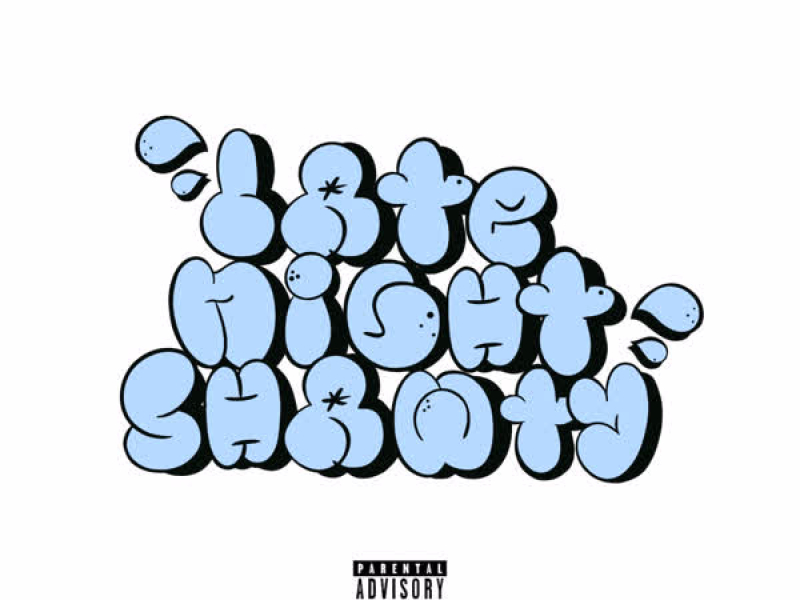 Late Night Shawty (Single)