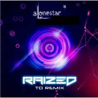 Raized Up (feat. Alonestar & Jethro Sheeran) (Drum and Bass Remix) (Single)
