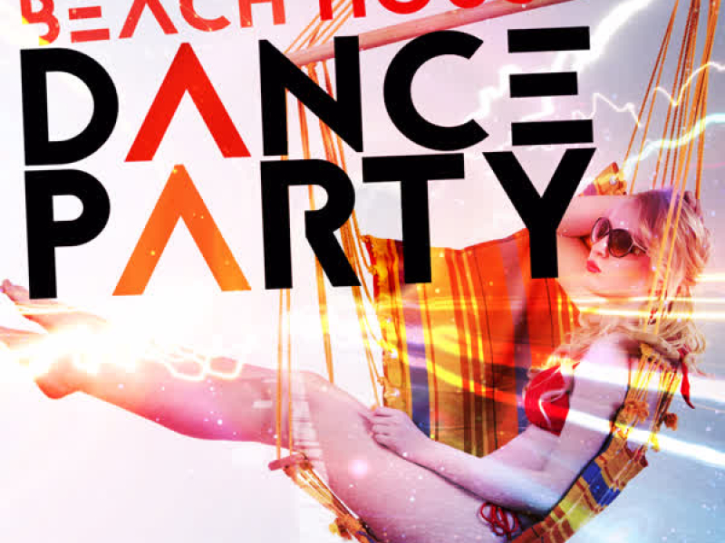 Beach House Dance Party