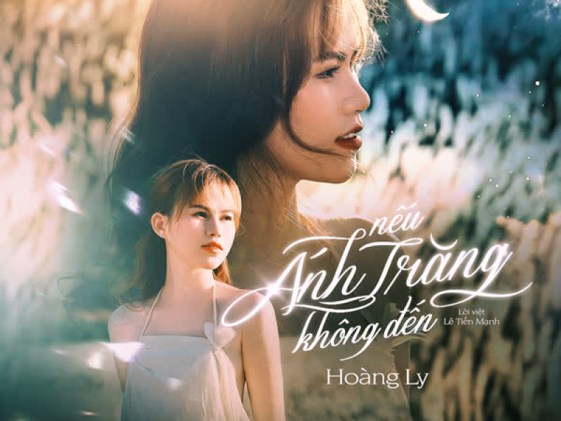 Nếu Ánh Trăng Không Đến (Single)