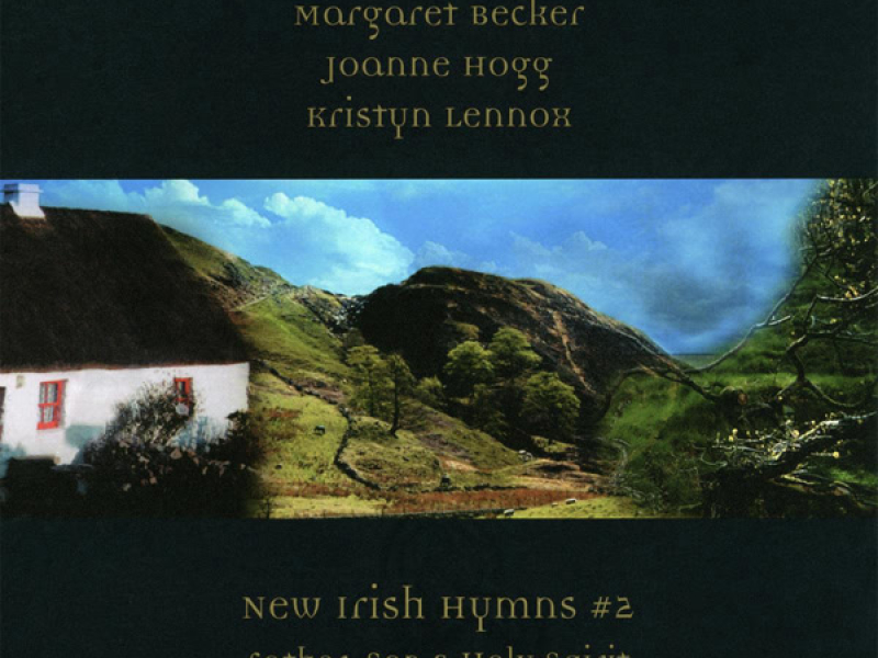 New Irish Hymns #2 - Father, Son & Holy Spirit