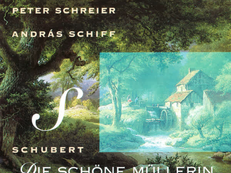 Schubert: Die schöne Müllerin