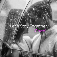 Let's stay together (Single)