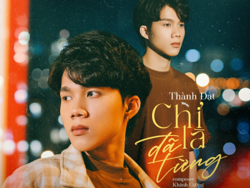 Chỉ Là Đã Từng (Single)