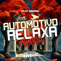 Automotivo Relaxa Monstro (Single)