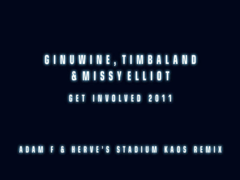 Get Involved (Adam F & Hervé's Stadium Kaos Remix) (Single)