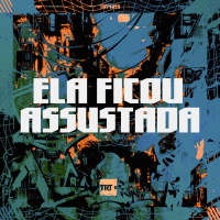 ELA FICOU ASSUSTADA (Single)
