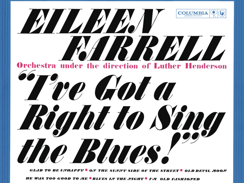 Eileen Farrell - I've Got a Right to Sing the Blues