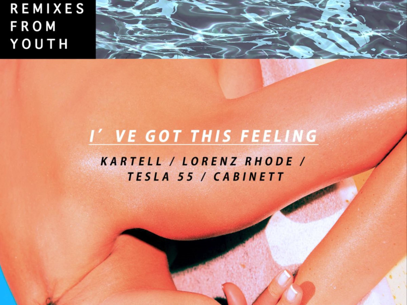 I've Got This Feeling Remixes (EP)