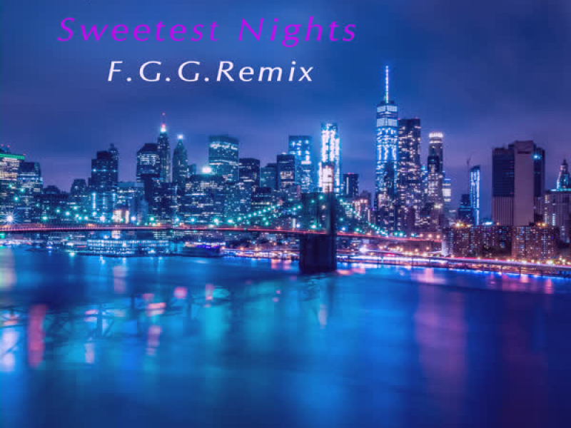 Sweetest Nights (F.G.G. Remix) (Single)